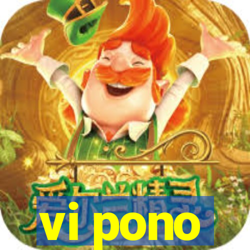 vi pono